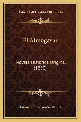 Cover image for El Almogavar: Novela Historica Original (1850)