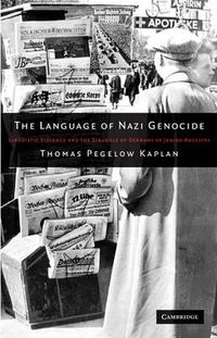 Cover image for The Language of Nazi Genocide: Linguistic Violence and the Struggle of Germans of Jewish Ancestry