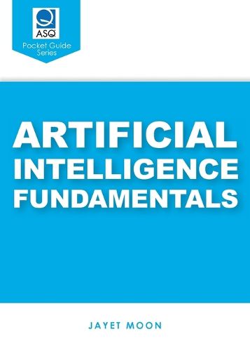 Cover image for Artificial Intelligence Fundamentals (ASQ's Pocket Guide)