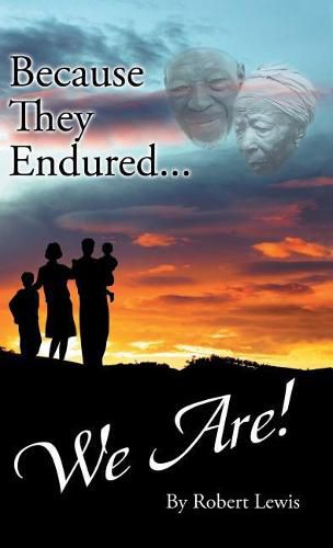 Cover image for Because They Endured . . . We Are!