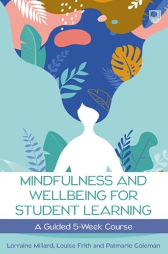Cover image for An Introduction to Mindfulness for Students: a Guided 5 Week Course