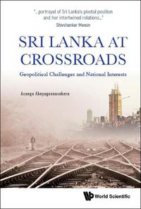 Cover image for Sri Lanka At Crossroads: Geopolitical Challenges And National Interests
