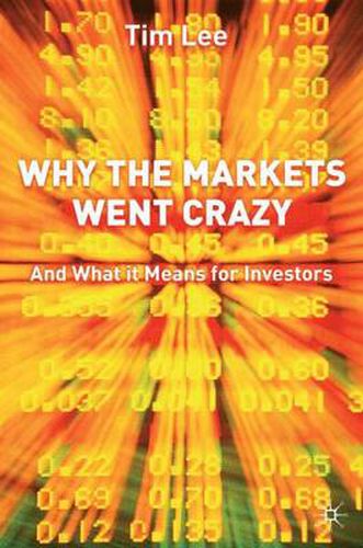 Cover image for Why The Markets Went Crazy: And What It Means For Investors