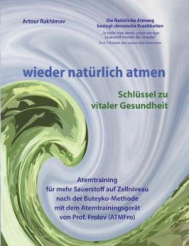 Cover image for wieder naturlich atmen: Schlussel zu vitaler Gesundheit