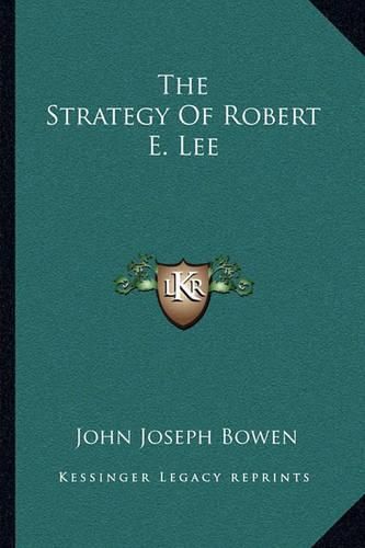 The Strategy of Robert E. Lee