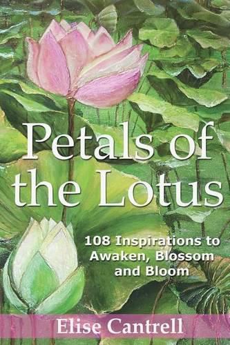 Cover image for Petals of the Lotus: 108 Inspirations to awaken, Blossom and Bloom