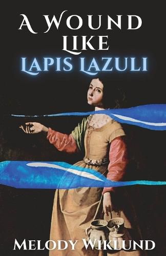 Cover image for A Wound Like Lapis Lazuli