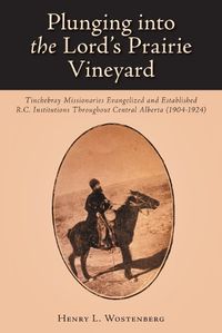 Cover image for Plunging into the Lord's Prairie Vineyard