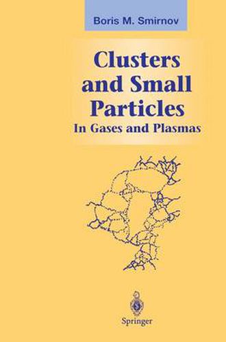 Cover image for Clusters and Small Particles: In Gases and Plasmas