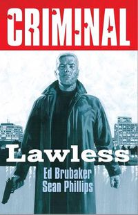 Cover image for Criminal Volume 2: Lawless (New Edition)