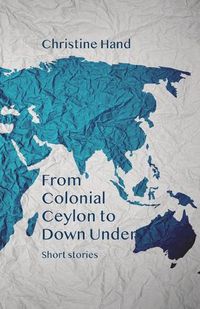 Cover image for From Colonial Ceylon to Down Under