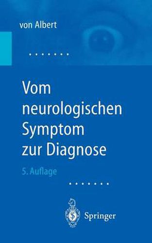 Cover image for Vom Neurologischen Symptom Zur Diagnose: Differentialdiagnostische Leitprogramme