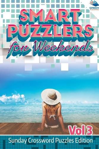 Cover image for Smart Puzzlers for Weekends Vol 3: Sunday Crossword Puzzles Edition