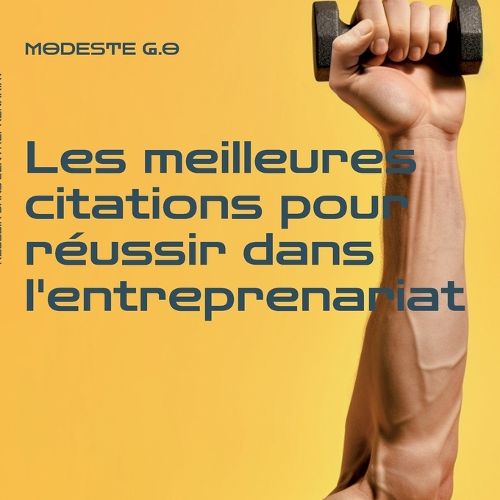 Cover image for Les meilleures citations pour reussir dans l'entreprenariat