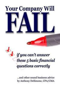 Cover image for Your Company Will Fail If You Can't Answer These 5 Basic Financial Questions Correctly