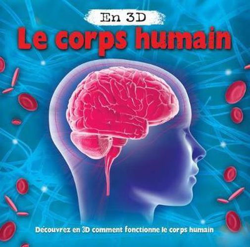 Cover image for En 3d: Le Corps Humain