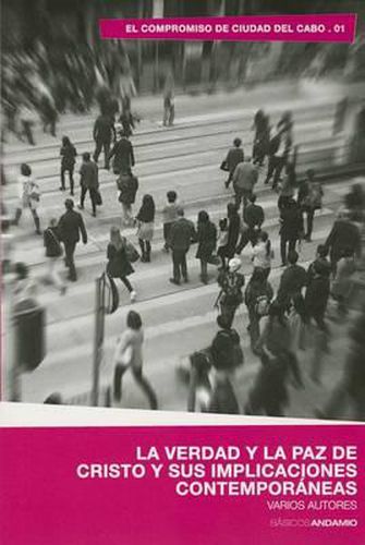 Cover image for La Verdad y La Paz de Cristo y Sus Implicaciones Contemporneas: The Truth and Peace of Christ in Present Day Contexts