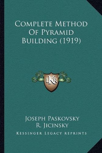 Cover image for Complete Method of Pyramid Building (1919)