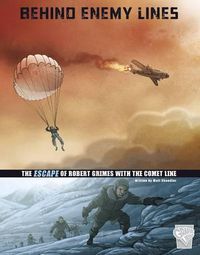 Cover image for Behind Enemy Lines: The Escape of Robert Grimes with the Comet Line