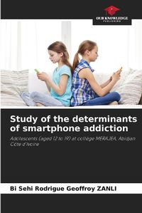 Cover image for Study of the determinants of smartphone addiction