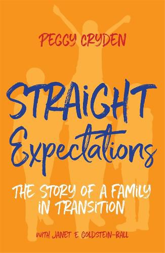 Cover image for Straight Expectations: The Story of a Family in Transition