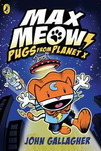 Cover image for Max Meow Book 3: Pugs from Planet X