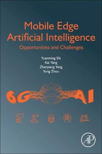 Cover image for Mobile Edge Artificial Intelligence: Opportunities and Challenges