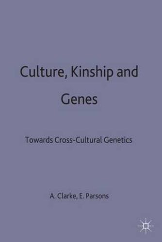 Culture, Kinship and Genes: Towards Cross-Cultural Genetics