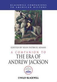 Cover image for A Companion to the Era of Andrew Jackson