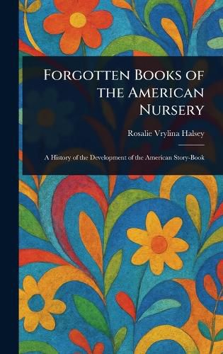 Cover image for Forgotten Books of the American Nursery