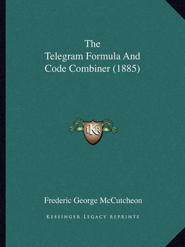 The Telegram Formula and Code Combiner (1885)