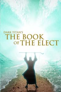 Cover image for Dark Titan's The Book of The Elect