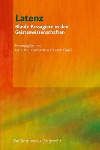 Cover image for Latenz: Blinde Passagiere in den Geisteswissenschaften