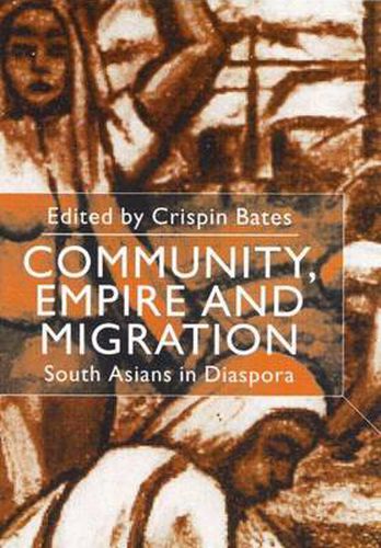 Cover image for Community, Empire and Migration: South Asians in Diaspora