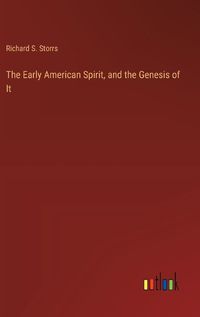 Cover image for The Early American Spirit, and the Genesis of It