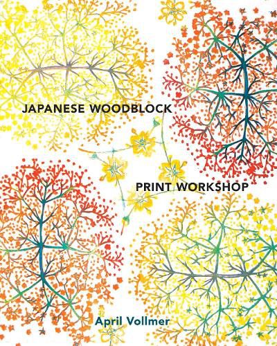 Japanese Woodblock Print Workshop - A Modern Guide  to the Ancient Art of Mokuhanga