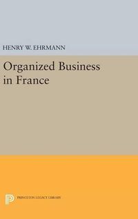 Cover image for Organized Business in France