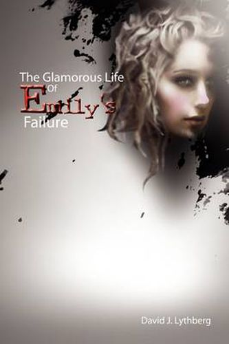 Cover image for The Glamorous Life of Emily's Failure