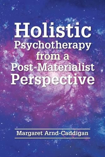 Cover image for Holistic Psychotherapy from a Post-Materialist Perspective