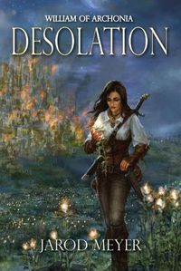 Cover image for William of Archonia: Volume three: Desolation