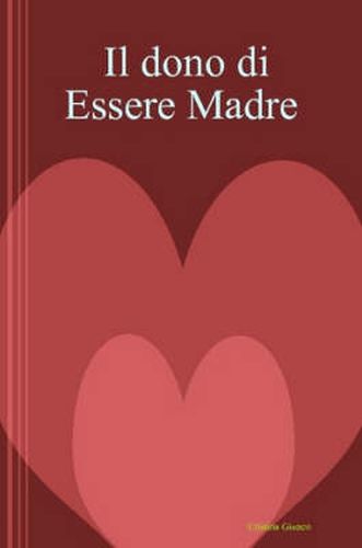 Cover image for Il Dono Di Essere Madre