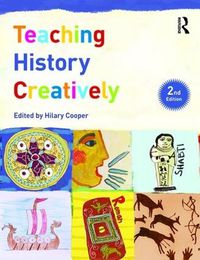 Cover image for Teaching History Creatively