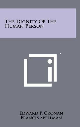 Cover image for The Dignity of the Human Person