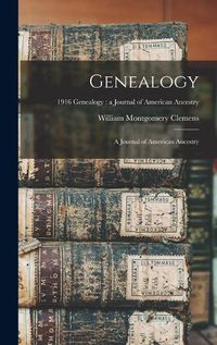 Cover image for Genealogy: a Journal of American Ancestry; 1916 Genealogy: a journal of American ancestry