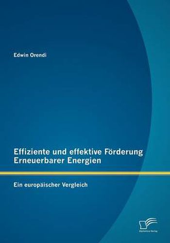 Cover image for Effiziente und effektive Foerderung Erneuerbarer Energien: Ein europaischer Vergleich