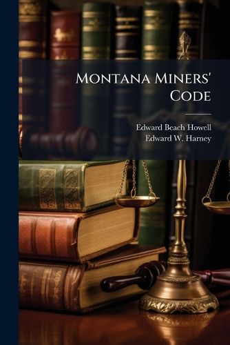 Cover image for Montana Miners' Code