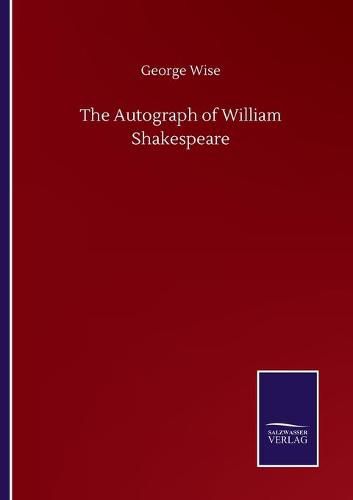 Cover image for The Autograph of William Shakespeare