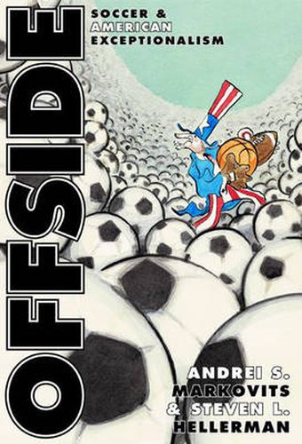 Cover image for Offside: Soccer and American Exceptionalism