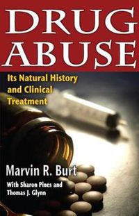 Cover image for Drug Abuse: Its Natural History and Clinical Treatment