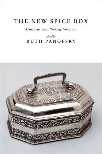 Cover image for The New Spice Box: Canadian Jewish Writing, Volume 1